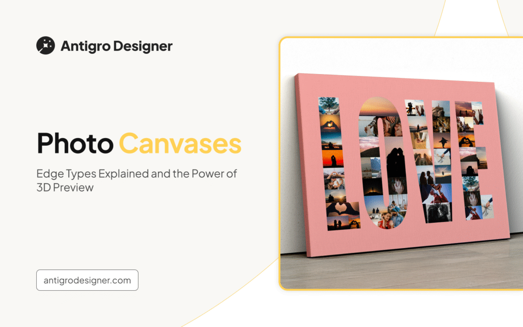 Photo Canvas Edge Types Explained and the Power of 3D Preview 